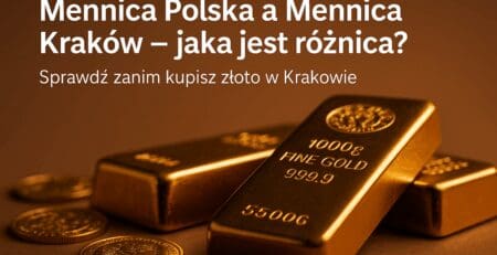 Mennica Polska a Mennica Kraków – jaka jest różnica? | Sztabki i monety złota na tle brązowego tła – Kraków Starowiślna KupSZTABKI